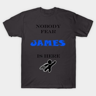 NOBODY FEAR - JAMES T-Shirt